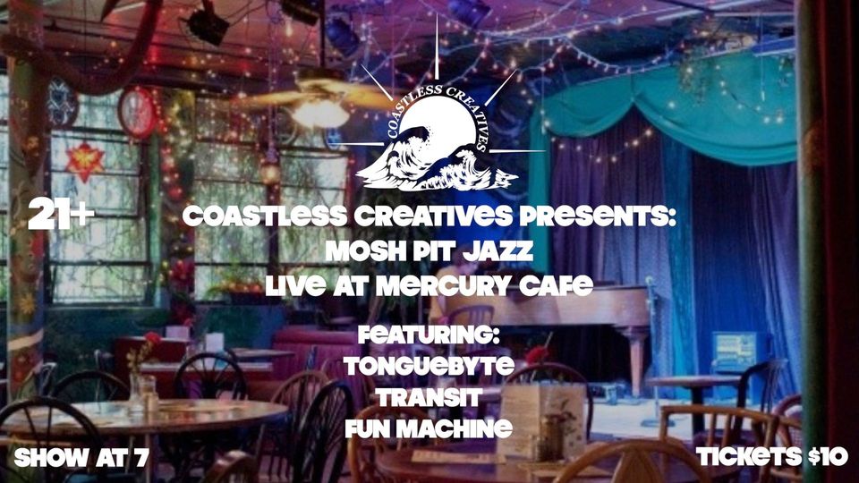 Coastless Creatives Presents: The Coastless Jazz Special live @ The Mercury Cafe