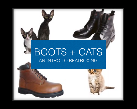 Boots & Cats Beatboxing Lesson