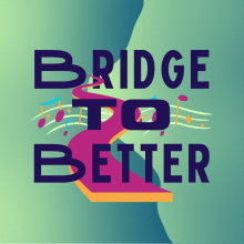 bridge to better